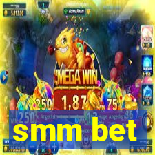 smm bet